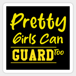 Pretty Girls Can Guard Too Magnet